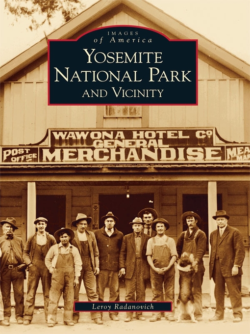 Title details for Yosemite National Park and Vicinity by Leroy Radanovich - Available